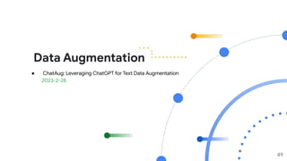 Data Augmentation
49
● ChatAug: Leveraging ChatGPT for Text Data Augmentation
2023-2-28
 