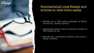 Summarising Long Essays and
articles to read them easily
Prompt
27
 