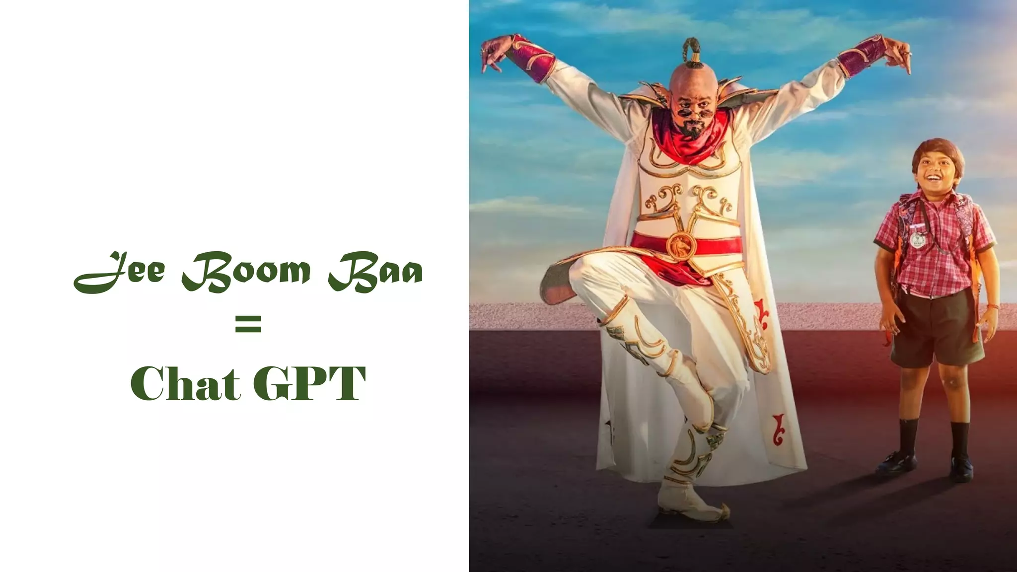 Jee Boom Baa
=
Chat GPT
 