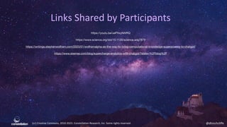 (cc) Creative Commons, 2010-2023. Constellation Research, Inc. Some rights reserved. @dhinchcliffe
Links Shared by Participants
https://youtu.be/uePXxyNiVRQ
https://www.science.org/doi/10.1126/science.adg7879
https://writings.stephenwolfram.com/2023/01/wolframalpha-as-the-way-to-bring-computational-knowledge-superpowers-to-chatgpt/
https://www.sisense.com/blog/supercharge-analytics-with-chatgpt/?state=%2Fblog%2F
 