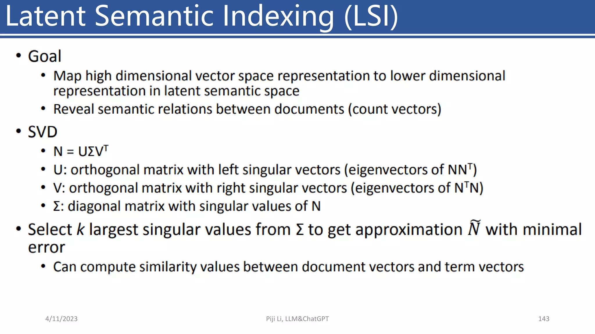 Latent Semantic Indexing (LSI)
4/11/2023 Piji Li, LLM&ChatGPT 143
 