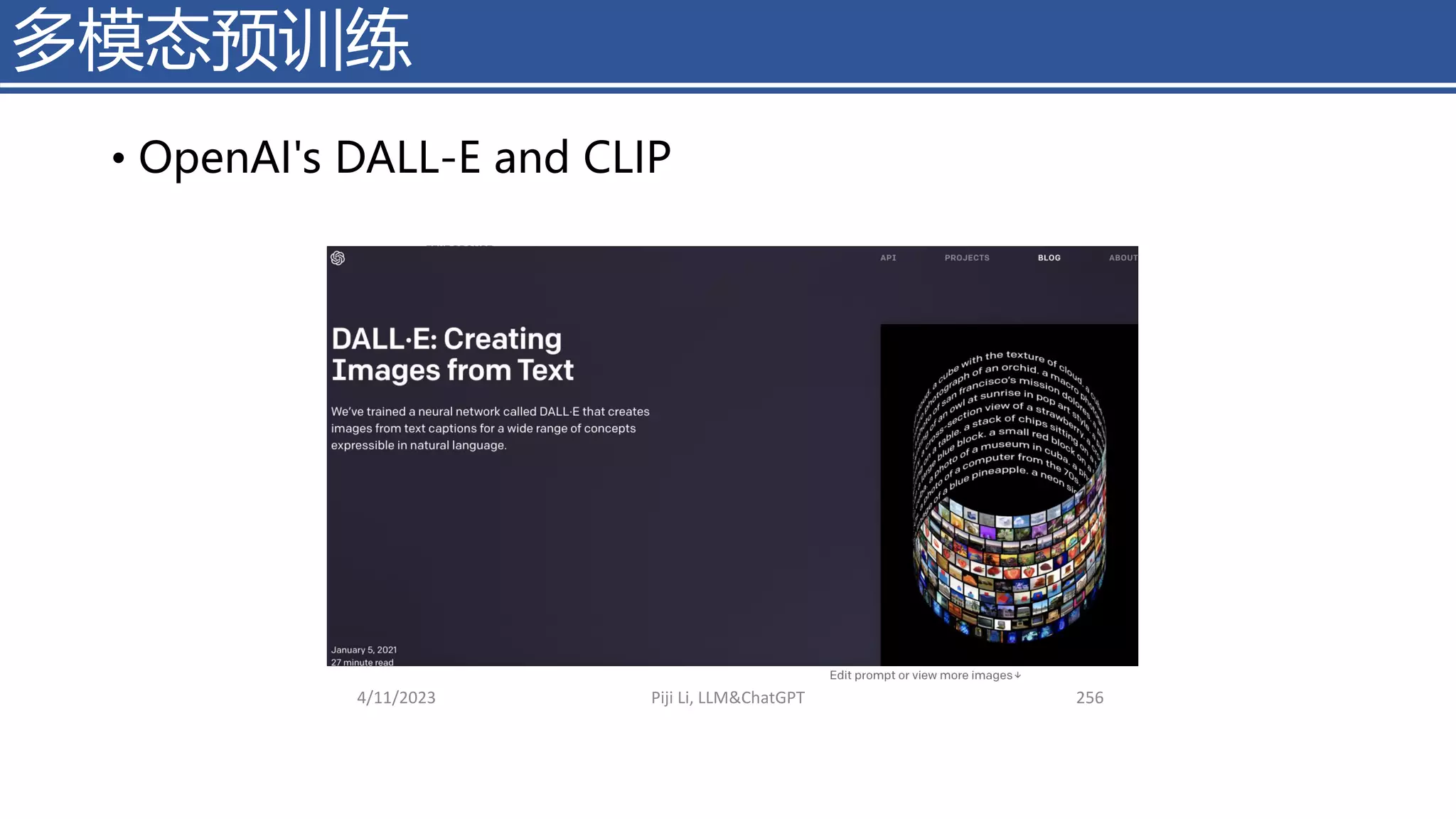 多模态预训练
• OpenAI's DALL-E and CLIP
4/11/2023 Piji Li, LLM&ChatGPT 256
 