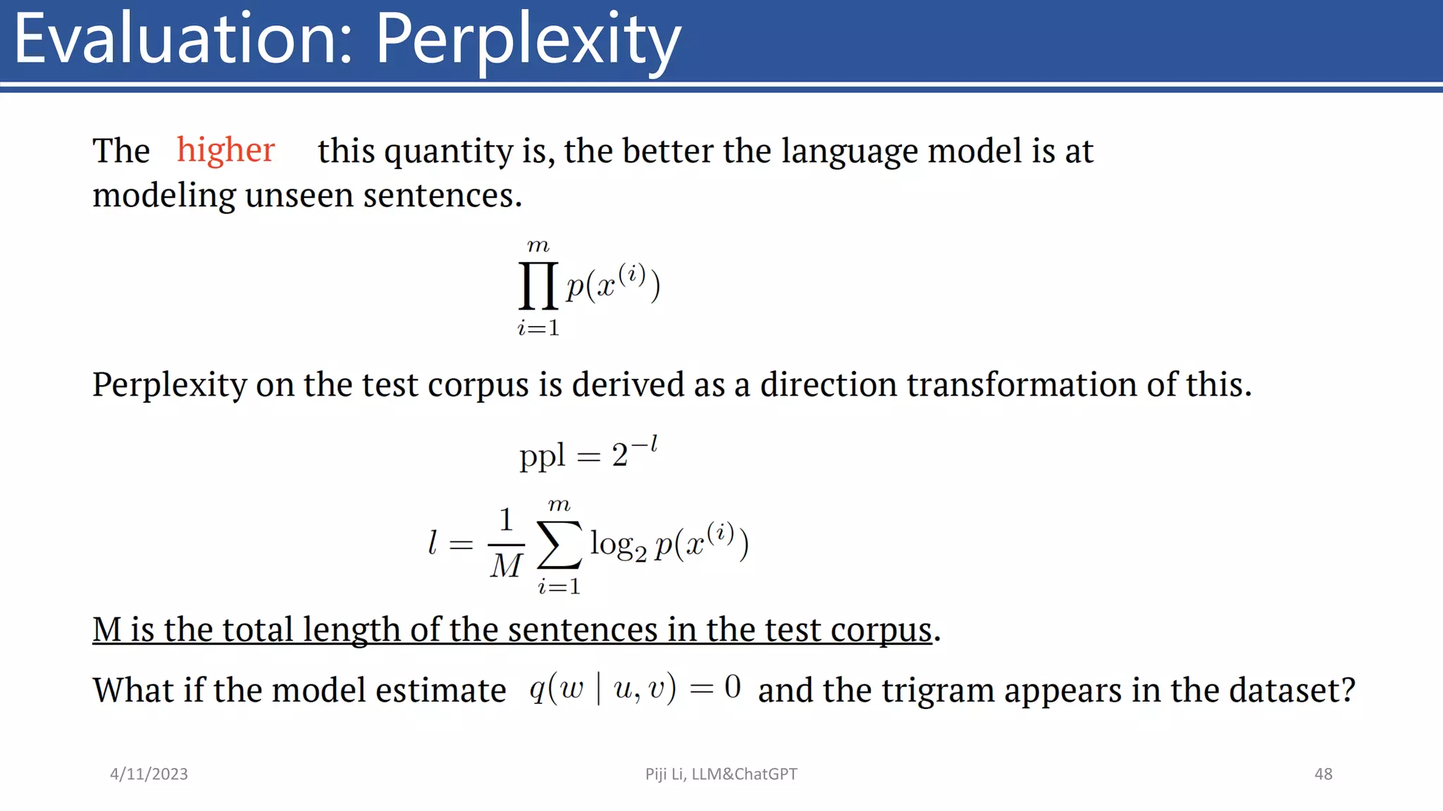 Evaluation: Perplexity
4/11/2023 Piji Li, LLM&ChatGPT 48
 