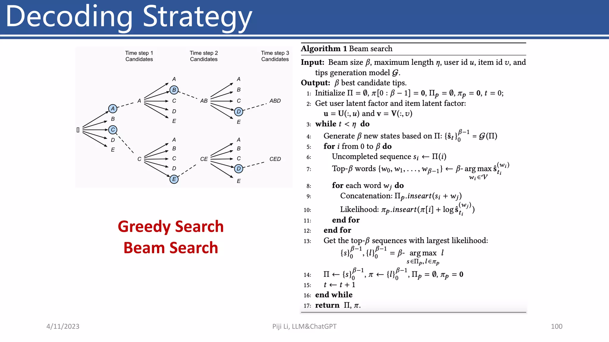 Decoding Strategy
4/11/2023 Piji Li, LLM&ChatGPT 100
Greedy Search
Beam Search
 