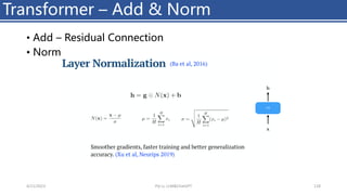 • Add – Residual Connection
• Norm
Transformer – Add & Norm
4/11/2023 Piji Li, LLM&ChatGPT 128
 