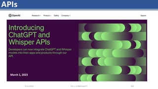 APIs
4/11/2023 Piji Li, LLM&ChatGPT 360
March 1, 2023
 