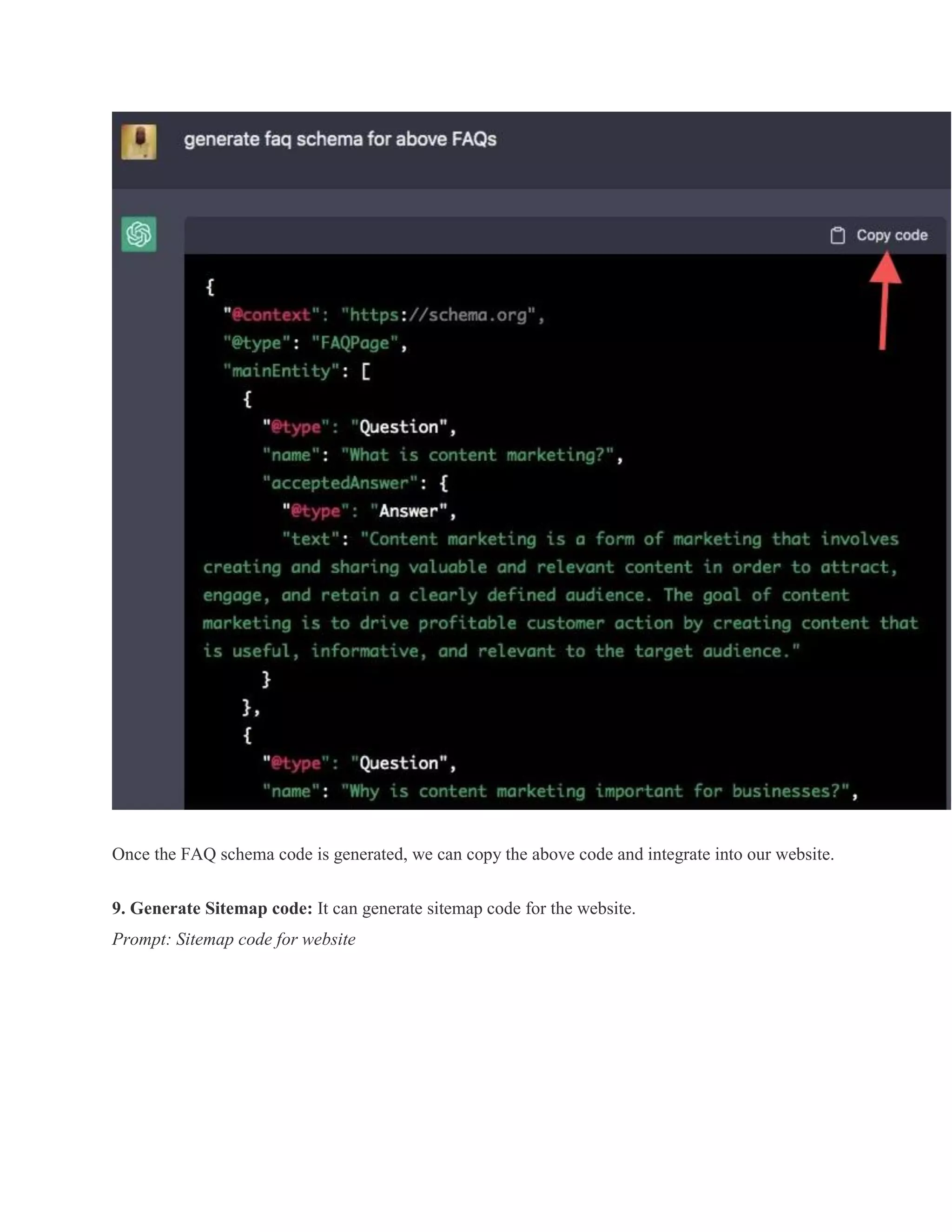 Once the FAQ schema code is generated, we can copy the above code and integrate into our website.
9. Generate Sitemap code: It can generate sitemap code for the website.
Prompt: Sitemap code for website
 