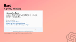 Bard
A $100B mistake
https://blog.google/technology/ai/bard-google-ai-search-updates/
 