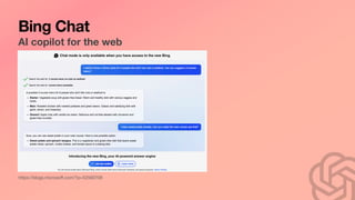 Bing Chat
AI copilot for the web
https://blogs.microsoft.com/?p=52560708
 