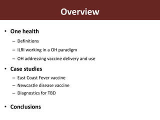 Vaccines and diagnostics—The case for regional One Health centres of excellence 