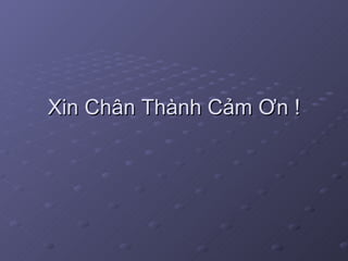 Xin Chân Thành Cảm Ơn ! 