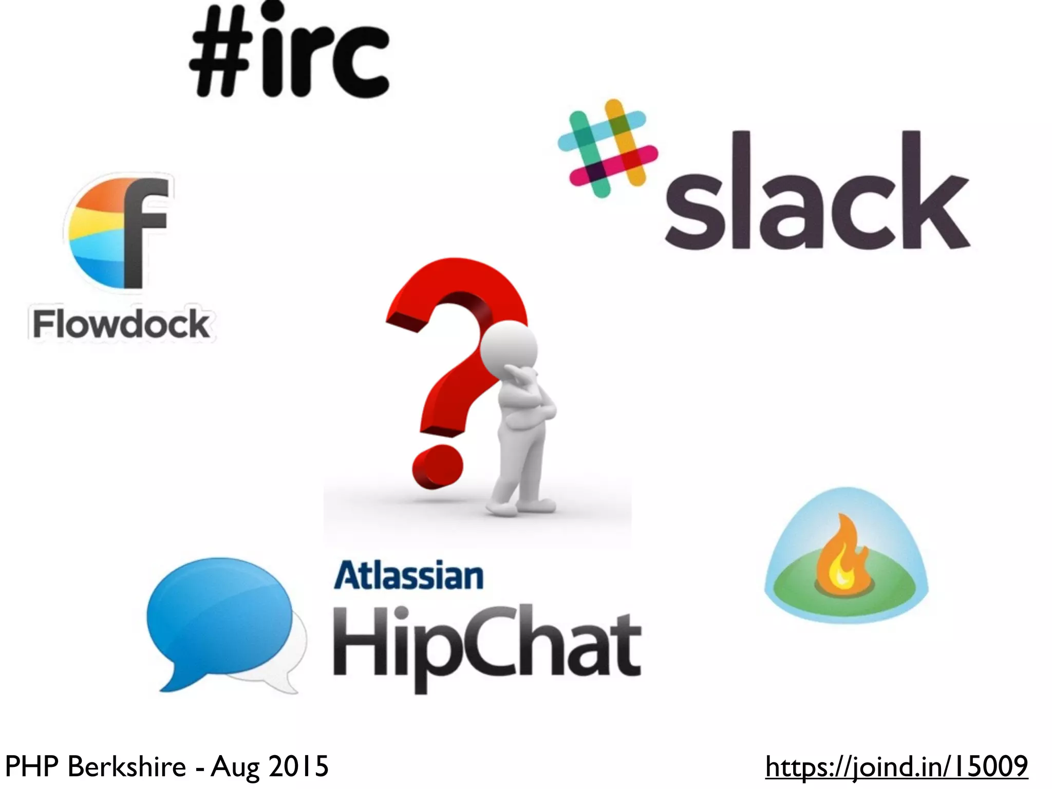 PHP Berkshire - Aug 2015 https://joind.in/15009
 