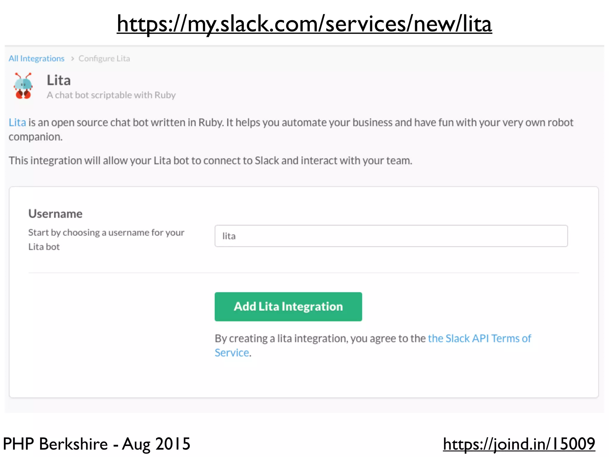 PHP Berkshire - Aug 2015 https://joind.in/15009
https://my.slack.com/services/new/lita
 