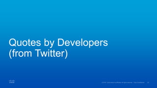 Quotes by Developers
(from Twitter)
 