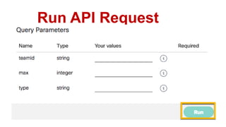 Run API Request
 
