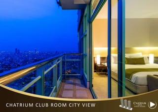 CHATRIUM CLUB ROOM CITY VIEW
 