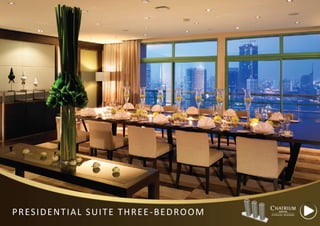 PRESIDENTIAL SUITE THREE-BEDROOM
 