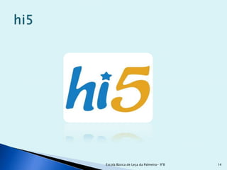 Escola Básica de Leça da Palmeira- 9ºB   14
 