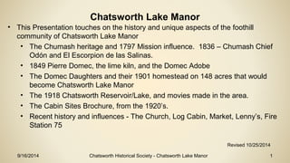 Chatsworth Lake Manor 
Revised 
10/28/2014 
9/16/2014 Chatsworth Historical Society - Chatsworth Lake Manor 1 
 