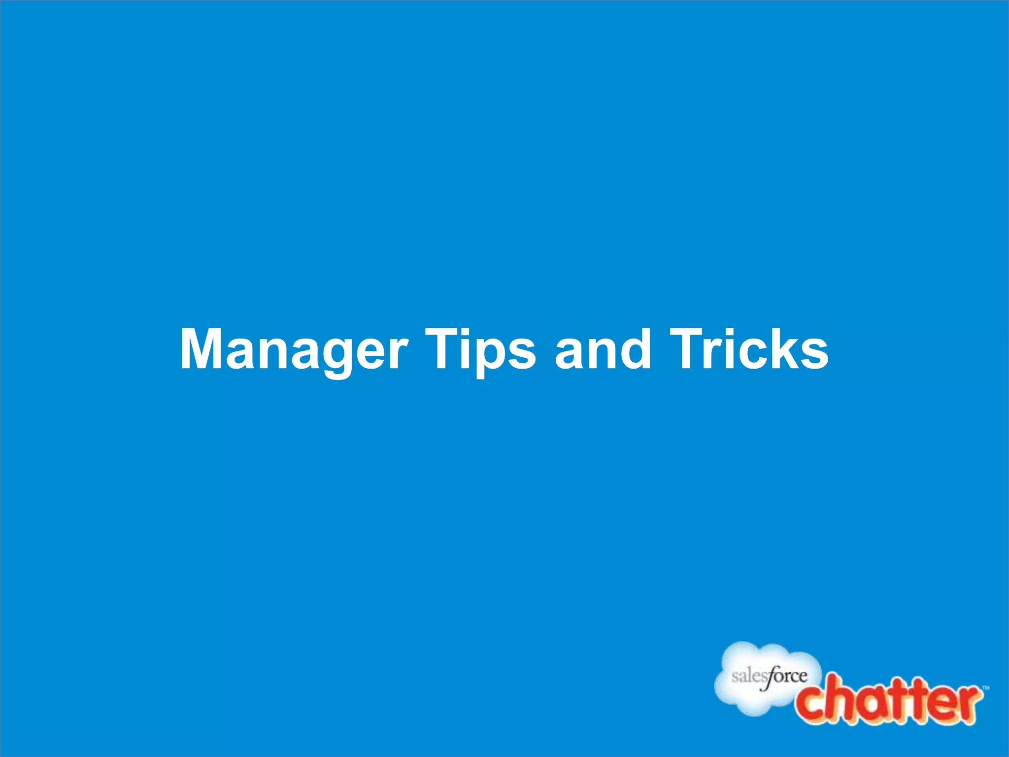 Manager Tips and Tricks
 