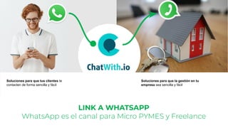 LINK A WHATSAPP
Soluciones para que tus clientes te
contacten de forma sencilla y fácil
Soluciones para que la gestión en tu
empresa sea sencilla y fácil
 