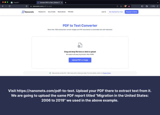 Visit https://nanonets.com/pdf-to-text. Upload your PDF there to extract text from it.
We are going to upload the same PDF...