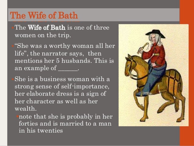 an analysis of the character of the wife of bath in chaucers the canterbury tales A character analysis of chaucer's canterbury tales written by: cameron burry • edited by: ronda bowen • updated: 1/31/2013 in understanding the characters of chaucer's canterbury tales, you can appreciate the book much better knowing the characters will better exemplify chaucer's purpose for writing the stories -- and also make the stories. an analysis of the character of the wife of bath in chaucers the canterbury tales A character analysis of chaucer's canterbury tales written by: cameron burry • edited by: ronda bowen • updated: 1/31/2013 in understanding the characters of chaucer's canterbury tales, you can appreciate the book much better knowing the characters will better exemplify chaucer's purpose for writing the stories -- and also make the stories.