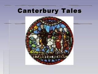 Canterbury Tales
 