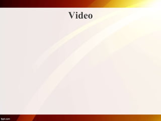 Video
 
