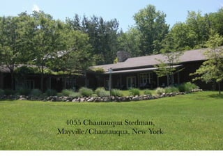4055 Chautauqua Stedman,
Mayville/Chautauqua, New York
 