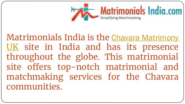 Matrimonials India is the Chavara Matrimony
UK site in India and has its presence
throughout the globe. This matrimonial
site offers top-notch matrimonial and
matchmaking services for the Chavara
communities.
 