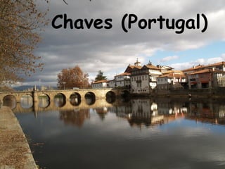 Chaves (Portugal) 