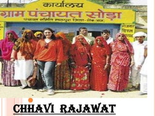 CHHAVI RAJAWAT
 