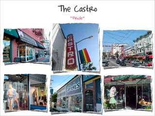 The Castro
   ʰ
 
