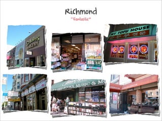 Richmond
 Fantastic
 