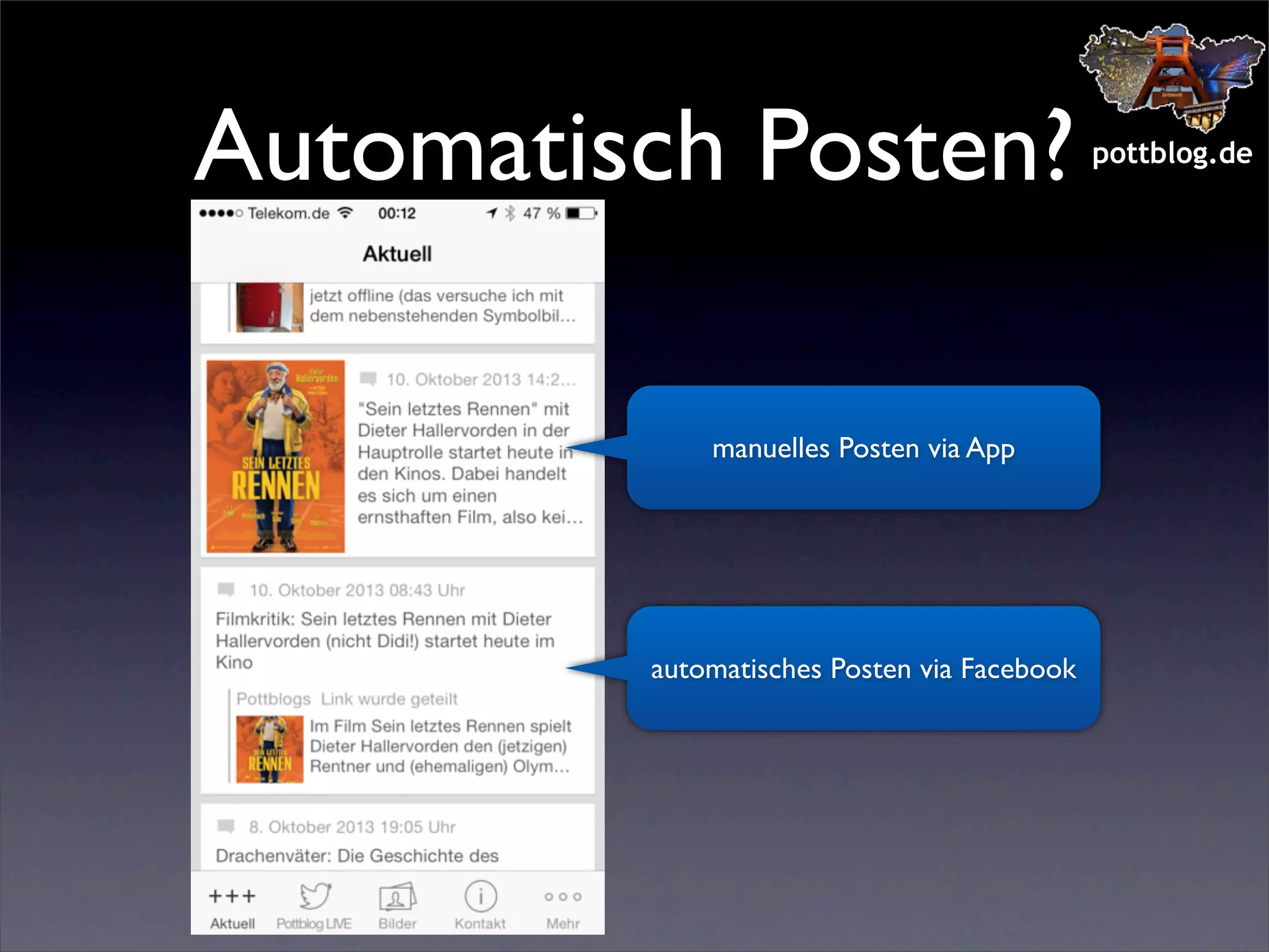 Automatisch Posten?
manuelles Posten via App

automatisches Posten via Facebook

pottblog.de

 