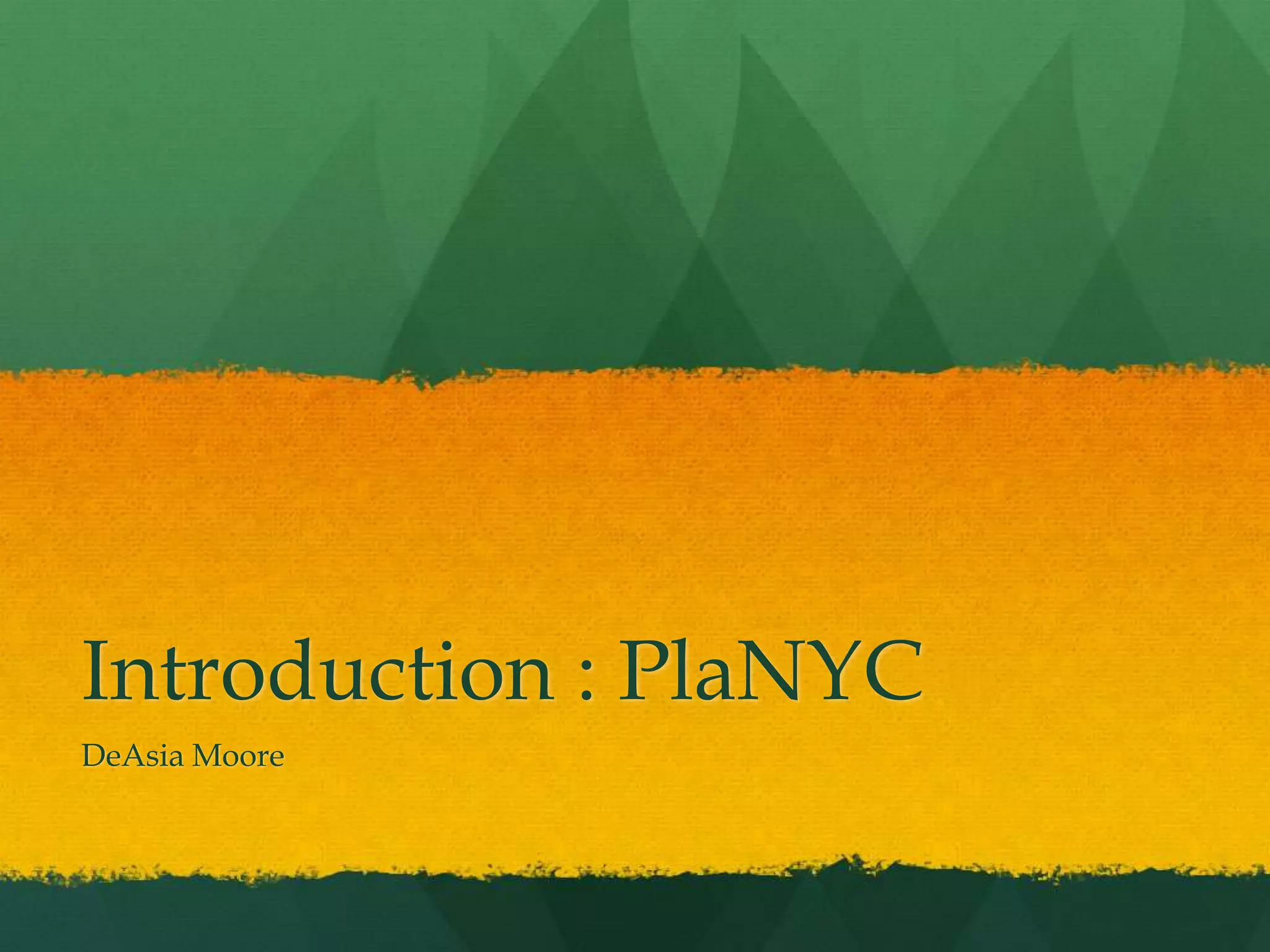 Introduction : PlaNYCDeAsia Moore