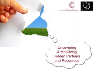 Uncovering & Mobilizing Hidden Partners and Resources 