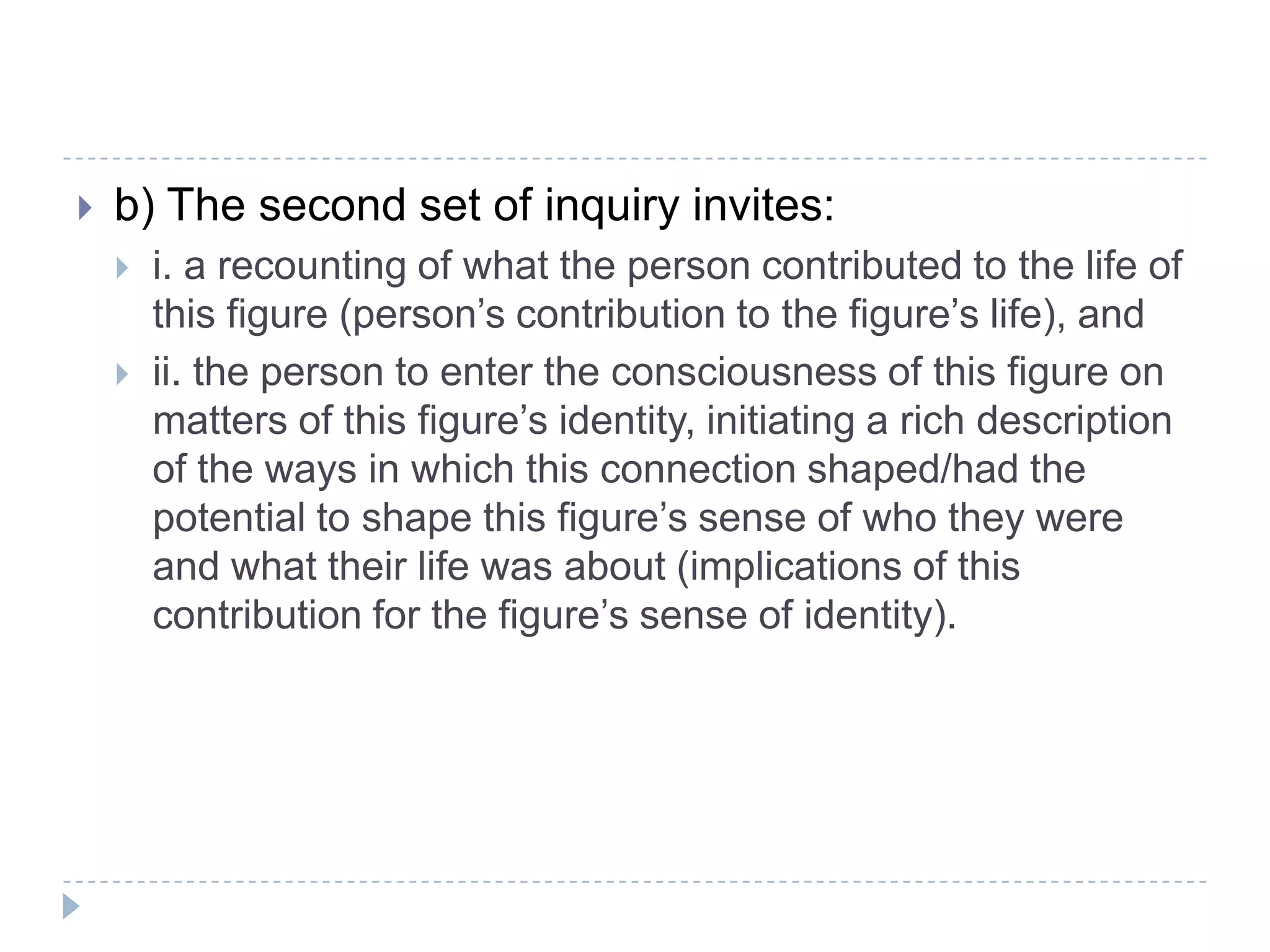 In the first place, people are likely to respond to landscape of identity questions by generating identity conclusions that are informed by the well known structuralist categories of identity - needs, motives, attributes, traits, strengths, deficits, resources, properties, characteristics, drives and so onAs these conversations further evolve, there is opportunity for people to generate identity conclusions that informed by the well known non-structuralist categories of identity – intentions and purposes, values and beliefs, hopes, dreams and visions, commitments to ways of living, and so on