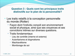 Question 3 : Quels sont les principaux traits
                 distinctifs sur le plan de la personnalité?

  • Les traits...