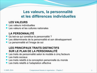 Les valeurs, la personnalité
                et les différences individuelles
      LES VALEURS
   Les valeurs individuel...