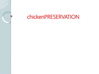 chickenPRESERVATION
 