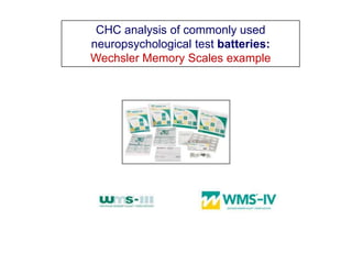 New directions in neuropsychological assessment: Augmenting neuropsychological assessment with CHC cognitive measures 