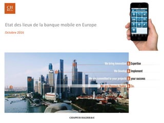 Etat des lieux de la banque mobile en Europe
Octobre 2016
 