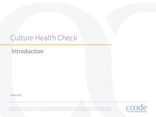 Culture Health Check
Introduction
June 2019
 