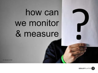 how can we monitor & measure Pic: Nomaan on Flickr 