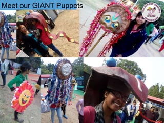 Meet our GIANT Puppets
 