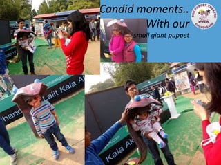 Candid moments..
With our
small giant puppet
 