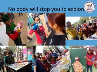 No body will stop you to explore..
 