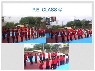 P.E. CLASS  
 